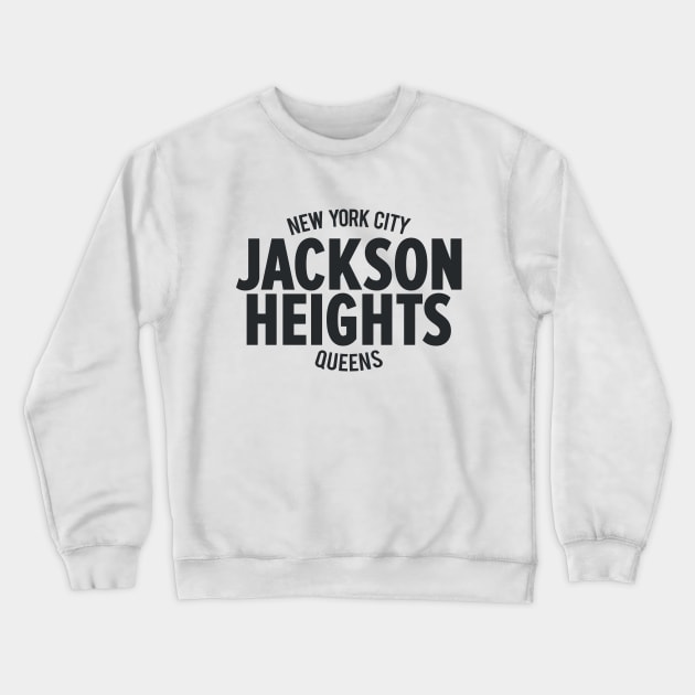 Jackson Heights Queens Logo - A Ode to a Community in New York Crewneck Sweatshirt by Boogosh